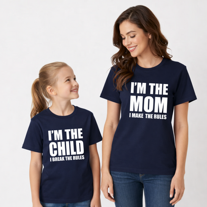 I am the Child I Break the Rules | Mom And Son Matching Round Neck Cotton Tees
