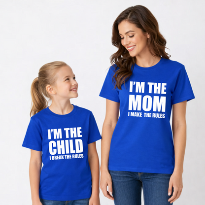 I am the Child I Break the Rules | Mom And Son Matching Round Neck Cotton Tees