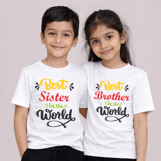 Best Sister in the world & Best Brother in the world | Kids Round Neck Cotton T-Shirt