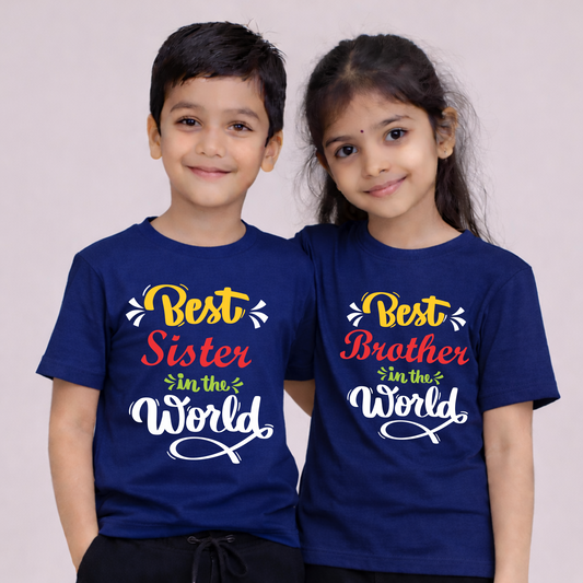 Best Sister in the world & Best Brother in the world | Kids Round Neck Cotton T-Shirt